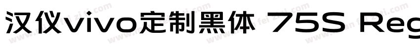 汉仪vivo定制黑体 75S Regular字体转换